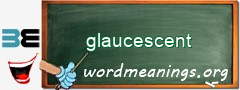 WordMeaning blackboard for glaucescent